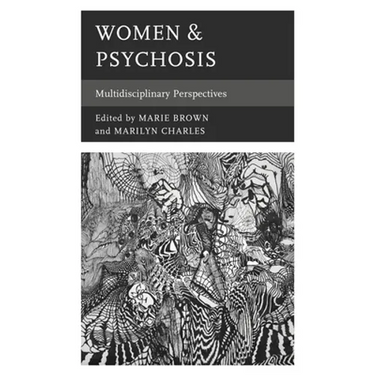 Women & Psychosis: Multidisciplinary Perspectives