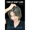 Cancer Don't Care: A Memoir