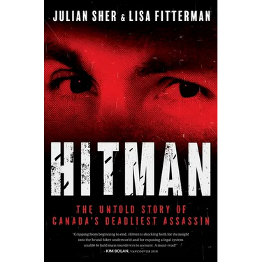 Hitman: The Untold Story of Canada's Deadliest Assassin