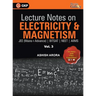 Lecture Notes on Electricity & Magnetism- Physics Galaxy - Vol. III