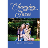 Changing Faces: A Journey of Hope and Perseverance
