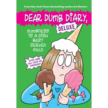 Dumbness Is a Dish Best Served Cold (Dear Dumb Diary: Deluxe)