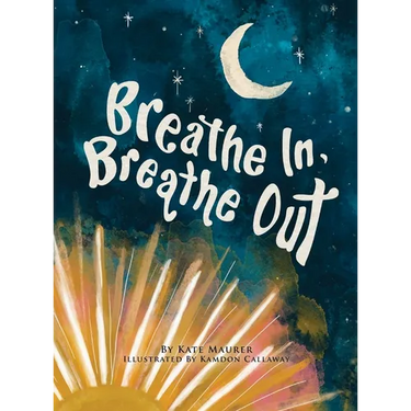 Breathe In, Breathe Out: An Interactive Bedtime Book for Kids and Parents