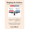 Weighing the Evidence: Duality, Set, & Measure Theory in Clinical Research Analyses