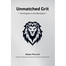 Unmatched Grit