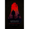 Sleeping with the Lights on: The Unsettling Story of Horror