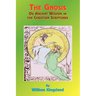 The Gnosis or Ancient Wisdom in the Christian Scriptures: Or the Wisdom in a Mystery