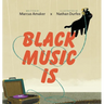 Black Music Is