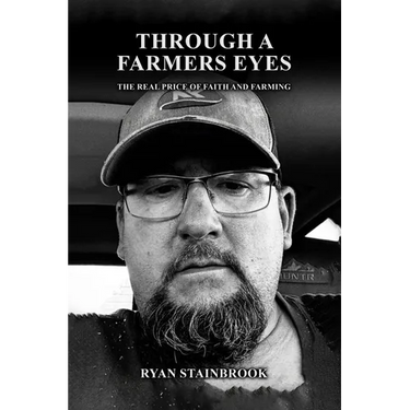 Through A Farmer's Eyes: The Real Price of Faith and Farming