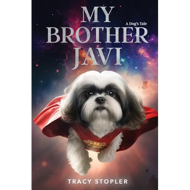 My Brother Javi: A Dog's Tale