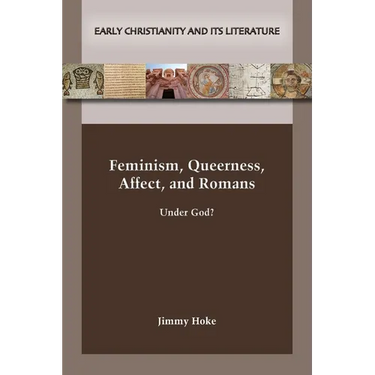 Feminism, Queerness, Affect, and Romans
