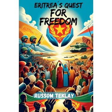 Eritrea's Quest for Freedom