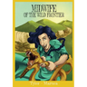 Midwife Of The Wild Frontier