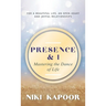 Presence & I: Mastering the Dance of Life