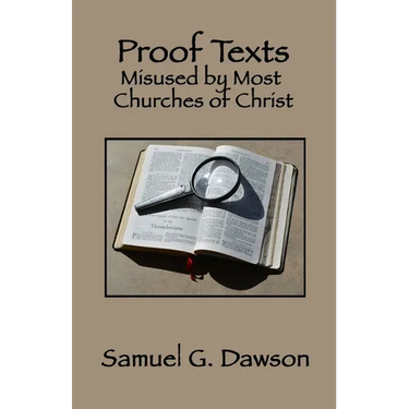 Proof Texts Misused by Most Churches of Christ