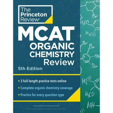 Princeton Review MCAT Organic Chemistry Review, 5th Edition: Complete Orgo Content Prep + Practice Tests
