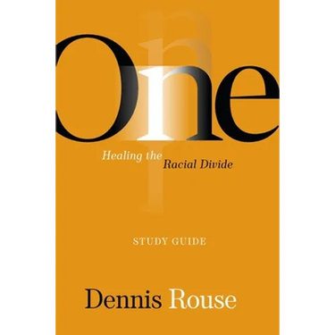 One: Healing the Racial Divide - Study Guide