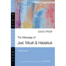 The Message of Joel, Micah & Habakkuk