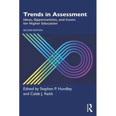Trends in Assessment: Ideas, Opportunities, and Issues for Higher Education