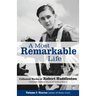 A Most Remarkable Life: The Collected Works of Robert Huddleston, Volume 1