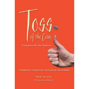Toss of the Coin: Choosing My Gay Destiny
