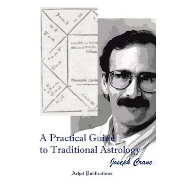 A Practical Guide to Traditional Astrology