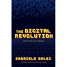 The Digital Revolution: A Short History of an Ideology