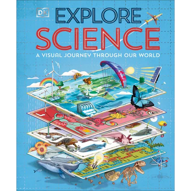 Explore: Science: A Visual Journey Through Our World