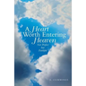 A Heart Worth Entering Heaven: Not Perfect but Faithful