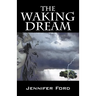 The Waking Dream