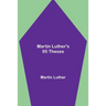 Martin Luther's 95 Theses