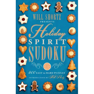 Will Shortz Presents Holiday Spirit Sudoku: 300 Easy to Hard Puzzles