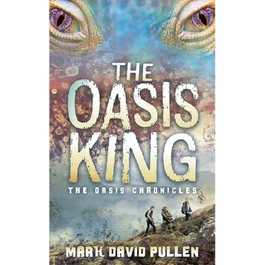 The Oasis King: The Oasis Chronicles