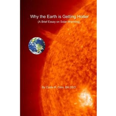 Why the Earth is Getting Hotter: A Brief Essay on Solar Warming