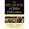 The Big Book of Bible Difficulties: Clear and Concise Answers from Genesis to Revelation
