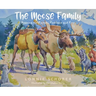 The Moose Family: Roaming the Forests, Footloose and Free