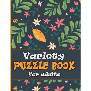 Variety Puzzle Book for adults: large print Puzzle book mixed ! featuring large print sudoku, word search, cryptograms and Word scramble