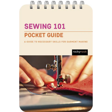 Sewing 101: Pocket Guide: A Guide to Necessary Skills for Garment Making
