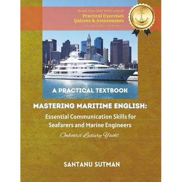 Mastering Maritime English: Essential Communication Skills for Seafarers and Marine Engineers: Onboard Luxury Yacht