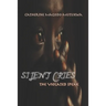 Silent Cries: The Violated Speak