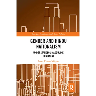 Gender and Hindu Nationalism: Understanding Masculine Hegemony
