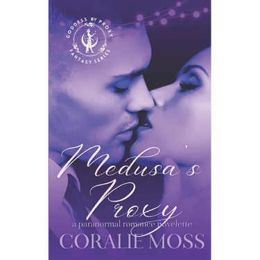 Medusa's Proxy: A Paranormal Monster Romance