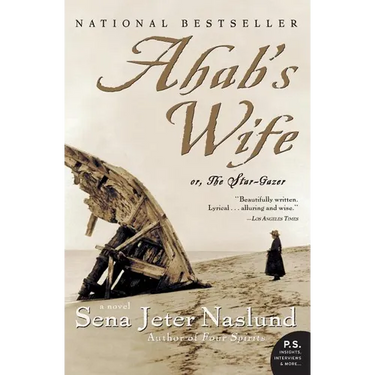 Ahab's Wife: Or, the Star-Gazer: A Novel
