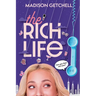 The Rich Life
