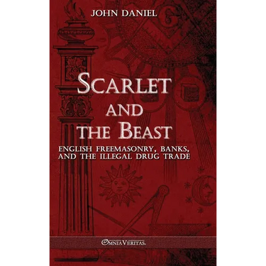 Scarlet and the Beast III: English freemasonry banks and the illegal drug trade