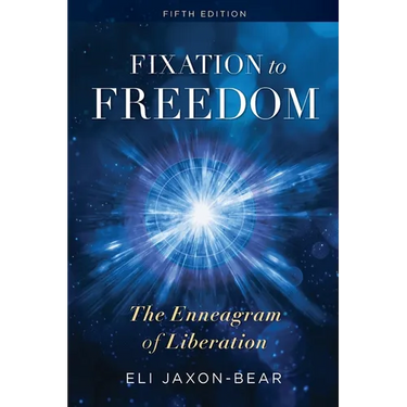 Fixation to Freedom: The Enneagram of Liberation