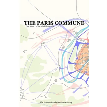 The Paris Commune: First Victory of the World Proletariat