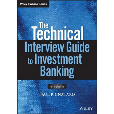 The Technical Interview Guide to Investment Banking, + Website