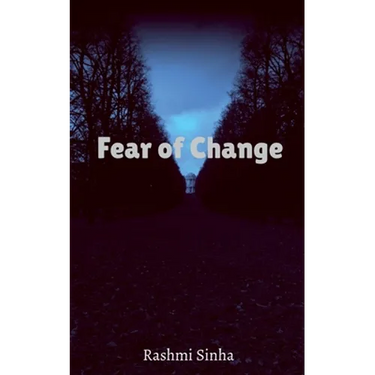 Fear of Change