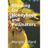 Planting for Honeybees and Pollinators